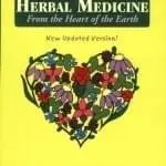 Herbal Medicine from the Heart of the Earth by Sharol Tilgner