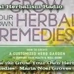 Grow Your Own Herbal Remedies Maria Noel Groves